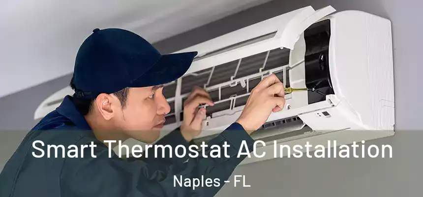 Smart Thermostat AC Installation Naples - FL